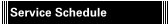 Service Schedule